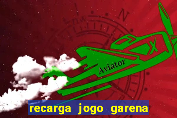 recarga jogo garena free fire